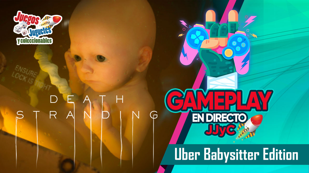 Death Stranding Uber Baby Gameplay En Directo JJyC